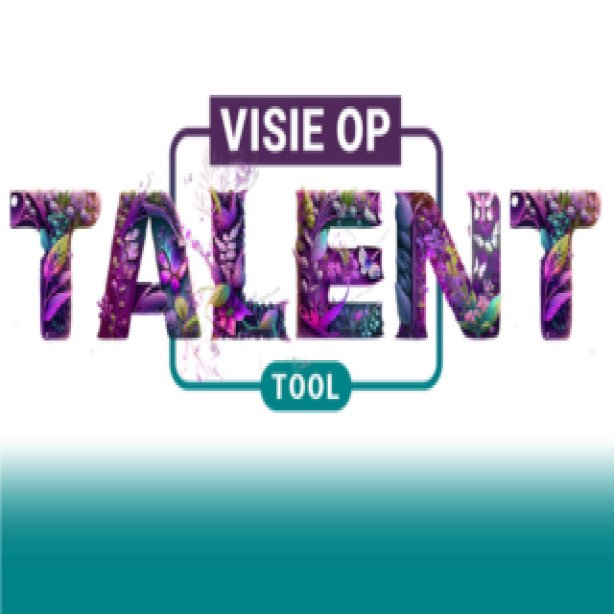 Lectoraat Dynamische Talentinterventies Visie op Talent Tool